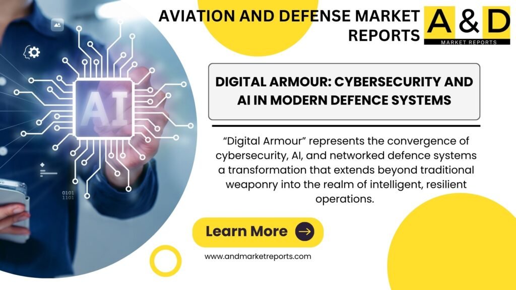 Digital-Armour-Cybersecurity-and-AI-in-Modern-Defence-Systems